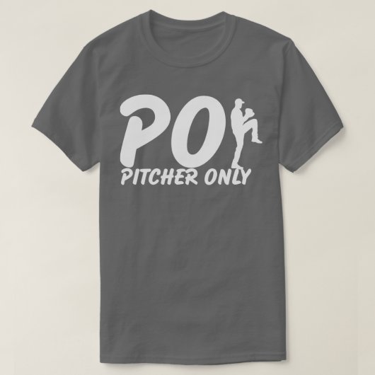 T-shirt Pitcher Only PO Funny Baseball Dit Pitcher Bas (Design devant)