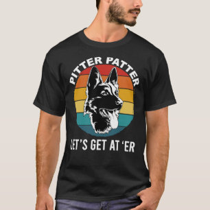 T-shirt Pitter Patter - Let&x27 ; s Obtenir à Er, Drôle 