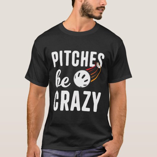 T-shirt Pitters Be Crazy Wiffleball Pitcher Batter Funny W (Devant)