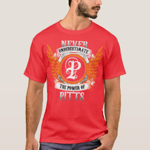 T-shirt Pitts Nom Chemise Ne Sous-Estime Jamais La Puissan