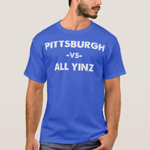 T-shirt Pittsburgh vs All Yinz 1