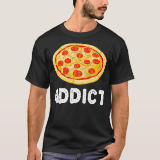 T-shirt Pizza Addict Funny Junk Food Lover Humor