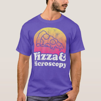 T-shirt Pizza and Microscopy or Microscope