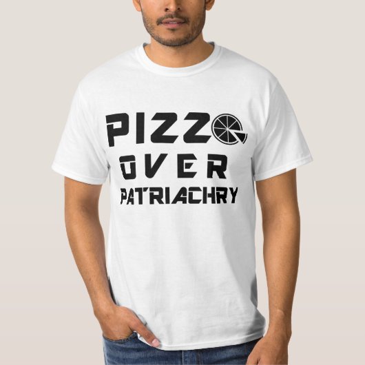 T-shirt Pizza au-dessus de patriarcat (Devant)