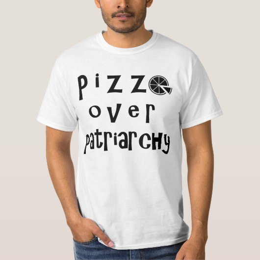 T-shirt Pizza au-dessus de patriarcat - version 2 (Devant)