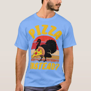 T-shirt Pizza Au Lieu Dinde Drôle De Thanksgiving Rétro Vi