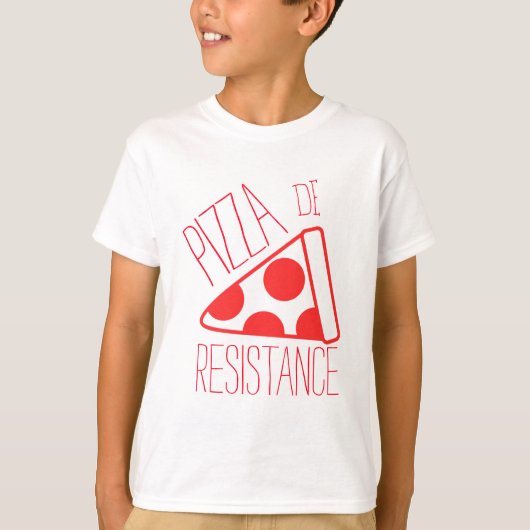 T-shirt Pizza de Resistance (Devant)
