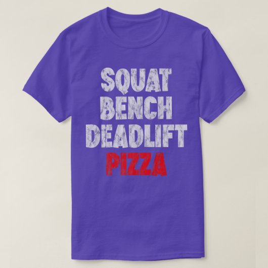 T-shirt Pizza Deadlift Banch Squat — Premium 30265274 (Design devant)