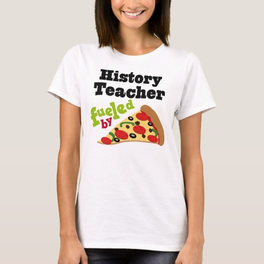 T-shirt Pizza (drôle) de professeur d'histoire (Devant)