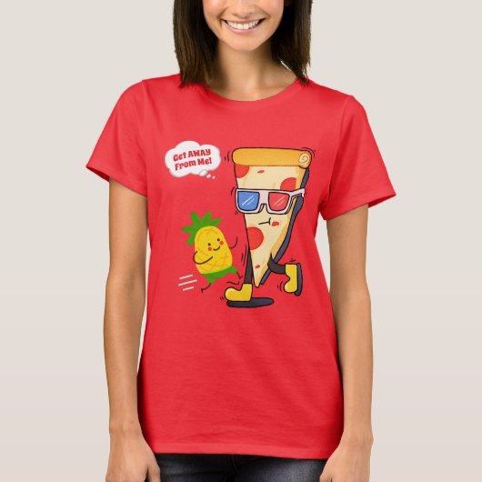 T-shirt Pizza Drôle Éloignez-Vous De Moi Ananas (Devant)