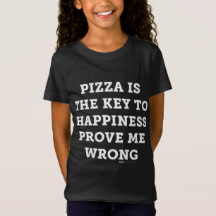 T-Shirt Pizza Est La Clé Du Bonheur Me Prouver Conspiratio