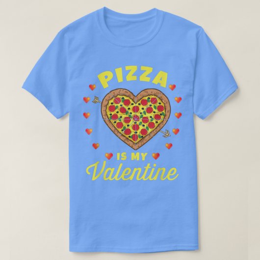 T-shirt Pizza Est Ma Saint Valentin937 (Design devant)