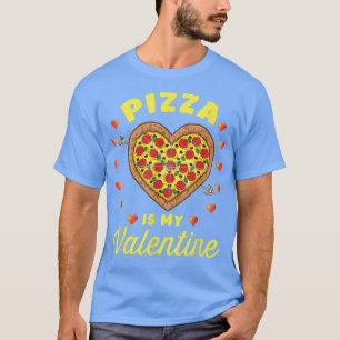 T-shirt Pizza Est Ma Saint Valentin937 