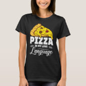T-shirt Pizza Est Mon Amour Langue Citation De Nourriture (Devant)
