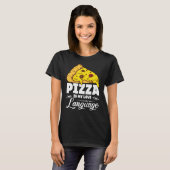 T-shirt Pizza Est Mon Amour Langue Citation De Nourriture (Devant entier)