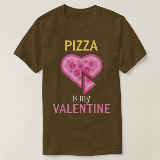 T-shirt Pizza Est Mon Cadeau Valentin Pour La Saint Valent (Design devant)