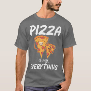 T-shirt Pizza est mon tout Snack Pizzalove Pizza
