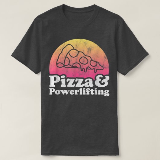 T-shirt Pizza Et Levage De Puissance Ou Powerlifter 141729 (Design devant)