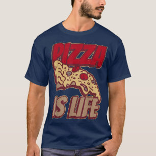 T-shirt Pizza Fête De Pizza Drôle Est La Pizza De Vie Fabr