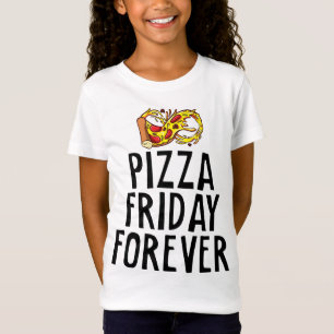 T-Shirt Pizza Friday Forever Cheesy Party Night Foody Jok