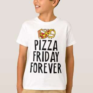 T-shirt Pizza Friday Forever Cheesy Party Night Foody Jok