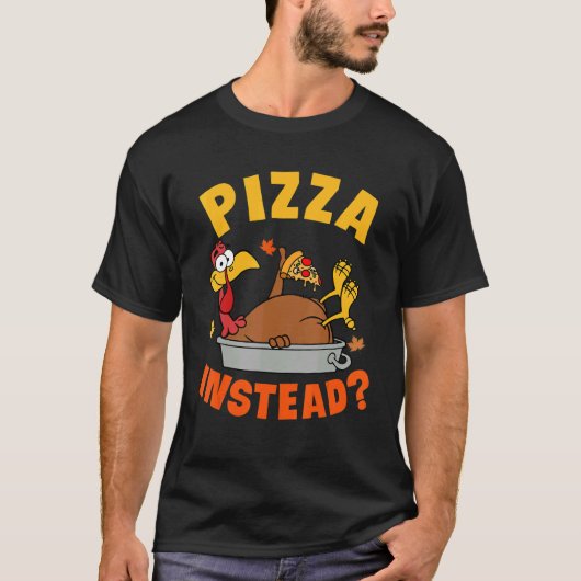T-shirt Pizza Instead Turkey Autumn Fall Y'all Thanksgivin (Devant)