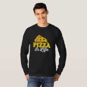 T-shirt Pizza Is Life Pizza Lover Themed Party (Devant entier)
