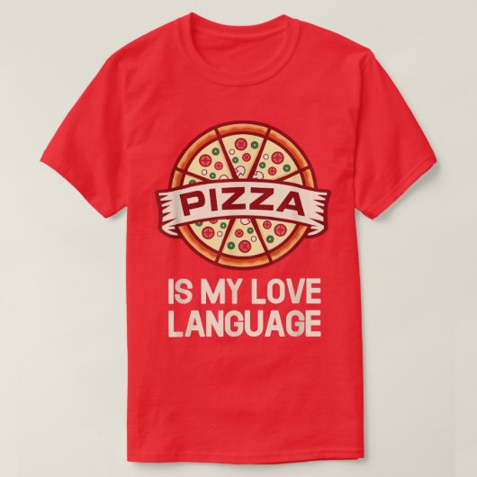 T-shirt Pizza Is My Love Language 17743421 (Design devant)