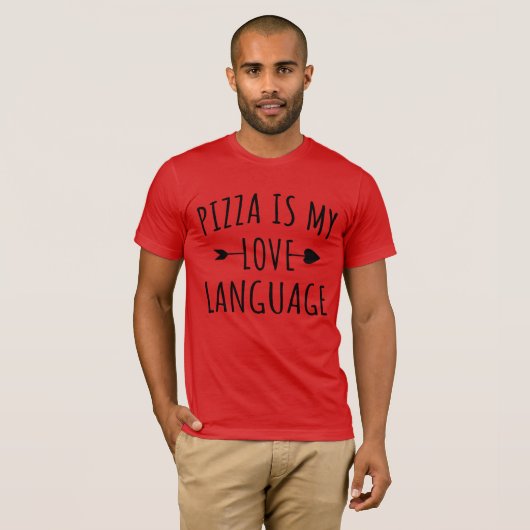 T-shirt Pizza is My Love Language - Pizza Lovers (Devant entier)