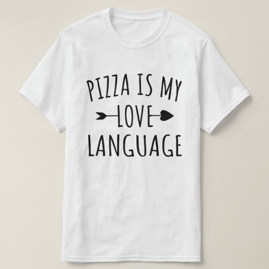 T-shirt Pizza is My Love Language - Pizza Lovers (Design devant)