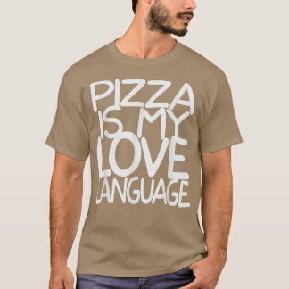 T-shirt Pizza Is My Love Langue Chemise Drôle Amateurs de 