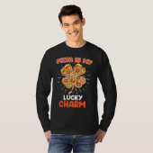 T-shirt Pizza is my Lucky Charm Pizza Fan  1 (Devant entier)