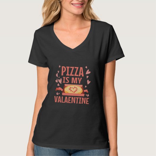 T-shirt Pizza Is My Valentine Valentines Day Heart Peppero (Devant)