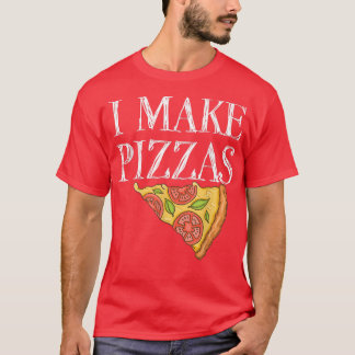 T-shirt Pizza Make Pizzas Party Drôle Drôle Citation Chef1