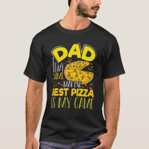 T-shirt Pizza Maker Papa Est Mon Nom Fabriquer Best Pizza 