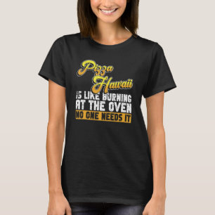 T-shirt Pizza Making For Hobby Pizza Baker anti Pizza hawa