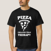 T-shirt Pizza moins cher que la thérapie (Devant)