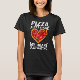 T-shirt Pizza ne m'a jamais brisé le coeur en disant - Val