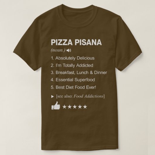 T-shirt Pizza Pisana Définition Signifiant Drôle (Design devant)
