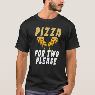 T-shirt Pizza Pour Deux S'Il Vous Plaît Révéler Pizza