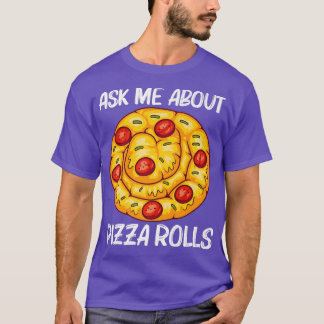 T-shirt Pizza Roll Design For Men Women Pizza Snack F