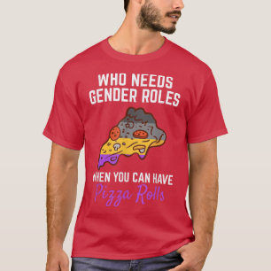 T-shirt Pizza Rolls Non Rôles Sexes Non Binary Genderflui
