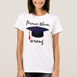 T-shirt Plafond d'obtention du diplôme "Prouvez-leur qu'il