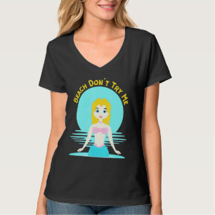 T-shirt Plage Ne M'Essaie Pas Sirène Sarcastique Femmes Si