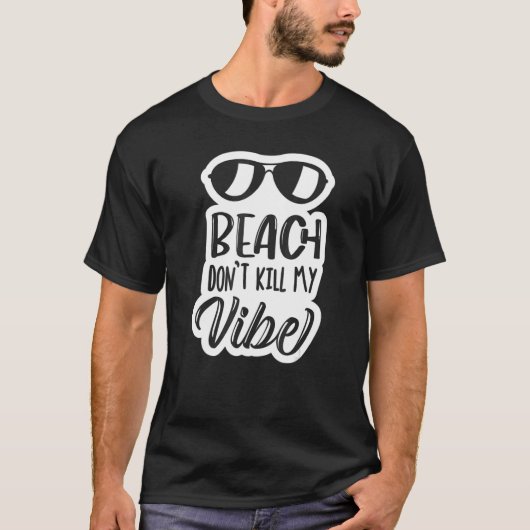 T-shirt Plage ne tuez pas ma vibe vacances d'été (Devant)