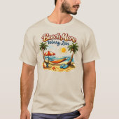 T-shirt PLAGE PLUS Soucis MOINS (Devant)