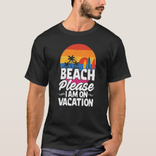T-shirt Plage S'Il Vous Plaît Je Suis En Vacances Summer B