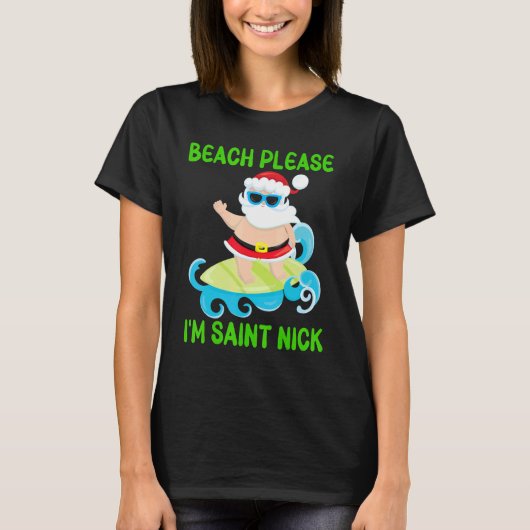 T-shirt Plage S'il vous plaît Je suis Saint Nick Père Noël (Devant)