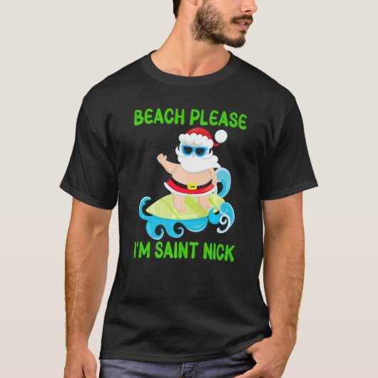T-shirt Plage S'il vous plaît Je suis Saint Nick Père Noël (Devant)