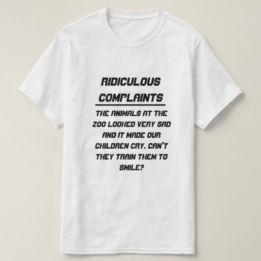 T-shirt Plaintes ridicules Animal triste au zoo (Design devant)